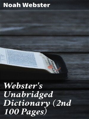 cover image of Webster's Unabridged Dictionary (2nd 100 Pages)